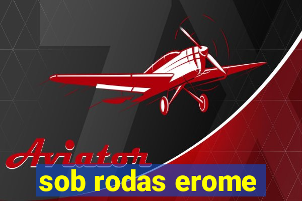 sob rodas erome